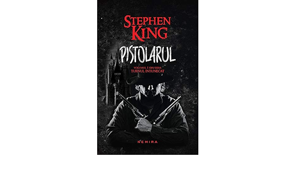 Pistolarul Romanian Edition Stephen King 9786065799424 Amazon Com Books