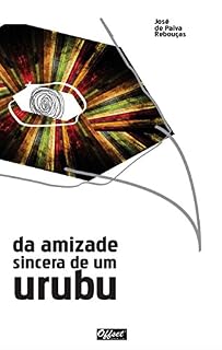 Livro Da amizade sincera de um urubu