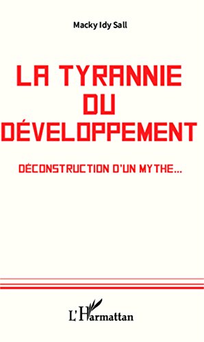 La  tyrannie du développement