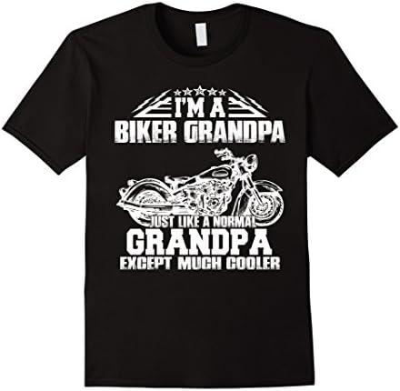 Men's I'm A Biker Grandpa, Just Like A Normal Grandpa... T Shirt 2XL Black