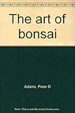 The art of bonsai by 