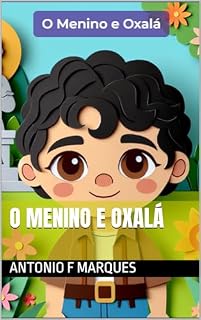 Livro O menino e Oxalá (Livros infantis Livro 8)