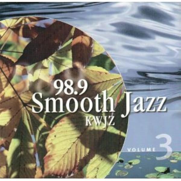 Various Artists - 98.9 Smooth Jazz KWJZ CD Sampler Volume 5