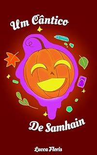 Livro Um Cântico de Samhain (Sangue de Prata e Suas Singularidades)
