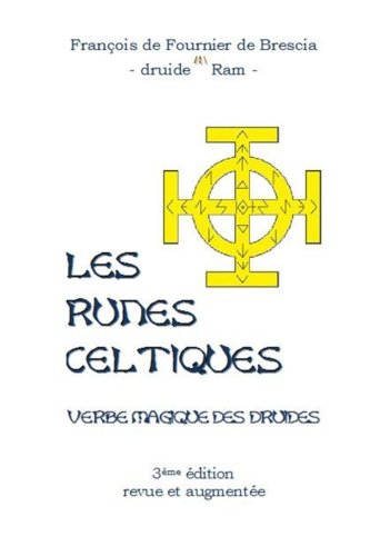 Les Runes celtiques (LLB.RELIGION) (French Edition) by François De Fournier De Brescia