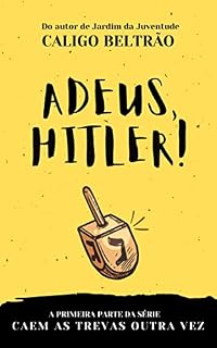 Livro Adeus, Hitler! (Caem as Trevas Outra Vez)