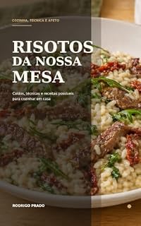 Livro Risotos da Nossa Mesa: Caldos, técnicas e receitas possíveis para cozinhar em casa