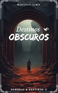 Livro Destinos Obscuros (Sombras & Destinos Livro 2)