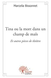 Tina ou La mort dans un champ de maïs