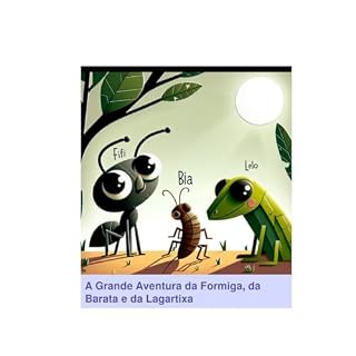 Livro A Grande Aventura da Formiga, da Barata e da Lagartixa.