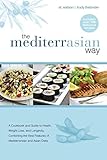The MediterrAsian Way: A cookbook and guide to health, weight loss and longevity, combining the best by Ric Watson, Trudy Thelander