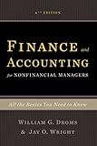 Finance and Accounting for Nonfinancial Managers: All the Basics You Need to Know (Finance & Accounting for Nonfinancial Managers), William G. Droms, Jay O. Wright, 0465018491