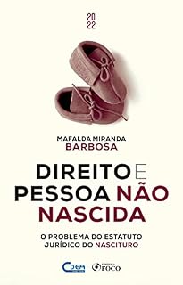 Livro Direito e Pessoa Não Nascida: O problema do estatuto jurídico do nascituro