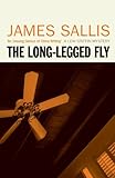 Front cover for the book The Long-Legged Fly by James Sallis