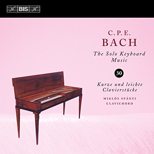 C.P.E. Bach: Solo Keyboard Music, Vol. 30