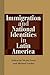 Immigration and National Identities in Latin America
