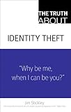The Truth About Identity Theft by 