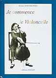 FORTIN MARCINKOWSKA - JE COMMENCE LE VIOLONCELLE Méthode et pédagogie Cordes Violoncelle by 