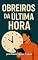 Livro Obreiros da Última Hora
