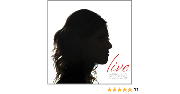 Amazon Com Marcela Gandara Live Cd Music amazon com marcela gandara live cd