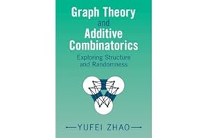Graph Theory and Additive Combinatorics: Exploring Structure and Randomness