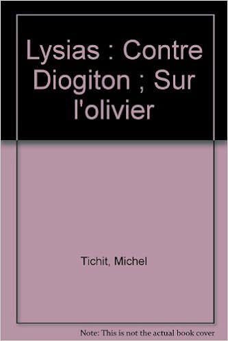 Amazon Fr Lysias Contre Diogiton Sur L Olivier Parcours Langues Anciennes Tichit Michel Livres
