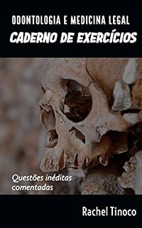 Caderno de Exercícios - Odontologia e Medicina Legal