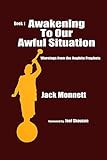 Paperback AWAKENING TO OUR AWFUL SITUATION - Warnings from the Nephite Prophets Book