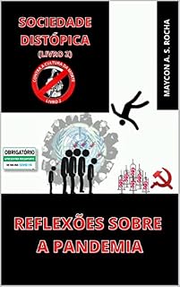 Livro Reflexões Sobre a Pandemia (vol 2): Sociedade Distópica (CONTRA A CULTURA DA MORTE)
