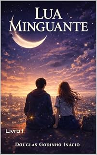 Livro Lua Minguante: Livro I da Trilogia Lua Minguante