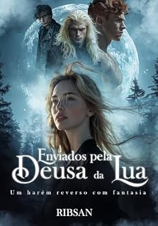 Livro Enviados pela Deusa da Lua: Um harém reverso de fantasia