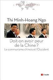 Doit-on avoir peur de la Chine ?