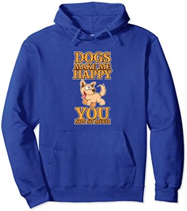 Unisex Dogs Make Me Happy You Not So Much Hoodie , Dog Lover Hoodie Medium Royal Blue