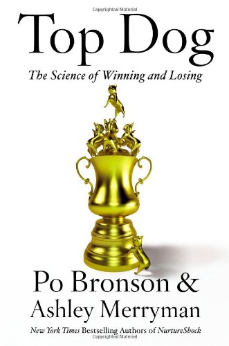 Download Top Dog: The Science of Winning and Losing