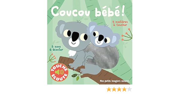 Coucou Bebe 5 Matieres A Toucher 5 Sons A Ecouter Mes Petits Imagiers Sonores French Edition Billet Marion Amazon Com Books