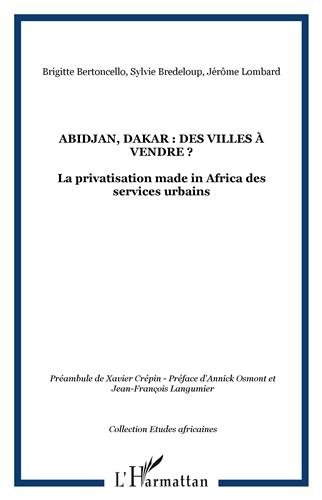 Abidjan, Dakar, des villes à vendre ?