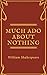 Much Ado about Nothing (Annotated)
