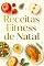 Livro Receita Fitnes de Natal: Seu Natal sem Culpa