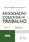 Livro Negociação Coletiva de Trabalho - 3ª Edição 2018