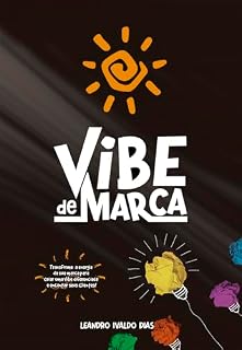 Livro Vibe de Marca : Criando Energia de Marca na Era Digital (Uaw Diferenciação)