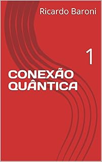 Livro CONEXÃO QUÂNTICA: 1