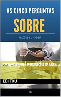 Livro AS CINCO PERGUNTAS SOBRE REAÇÕES EM CADEIA