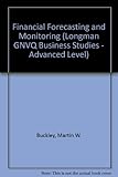 Image de Financial Forecasting and Monitoring (Longman GNVQ Business Studies - Advanced Level)