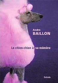 Le chien-chien  sa mmre par Andr Baillon