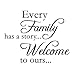 Every Family Has A Story...Welcome to Ours Vinyl Wall Quotes Stickers Sayings Home Art Decor Decal (17