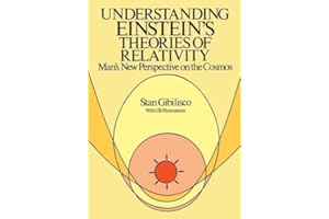 Understanding Einstein's Theories of Relativity: Man's New Perspective on the Cosmos