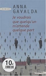 Je voudrais que quelqu'un m'attende quelque part