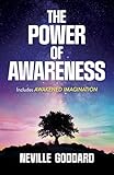 The Power of Awareness: Includes Awakened Imagination