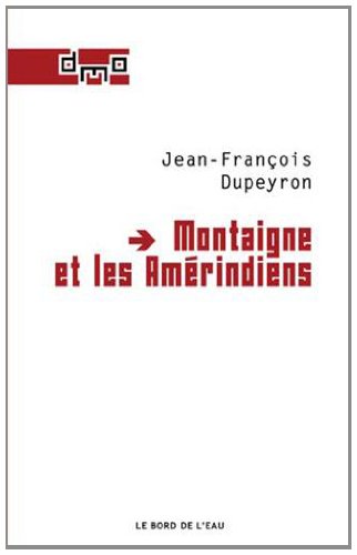 Montaigne et les Amérindiens