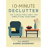 10-Minute Declutter: The Stress-Free Habit for Simplifying Your Home